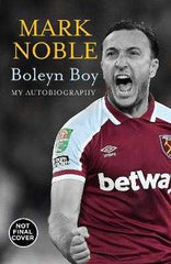 Boleyn Boy by Mark Noble - Honesty Sales