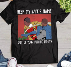 Smith and Chris Don't Say My Wife Name Print Crew Neck T-Shirt-Baldwens