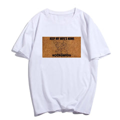 Smith and Chris Don't Say My Wife Name Print Crew Neck T-Shirt-Baldwens